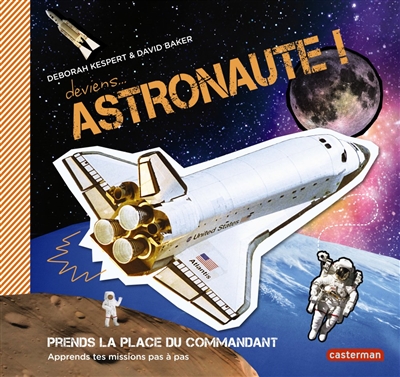 Deviens... astronaute ! - 