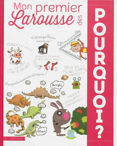 Mon premier Larousse des pourquoi ? - 