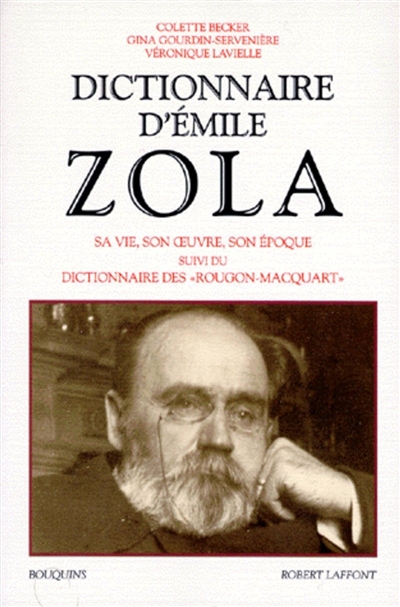 Dictionnaire d'Emile Zola - Dictionnaire des Rougon-Macquart - et des…