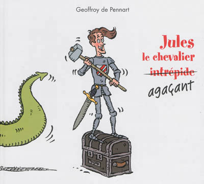 Jules le chevalier agaçant - 