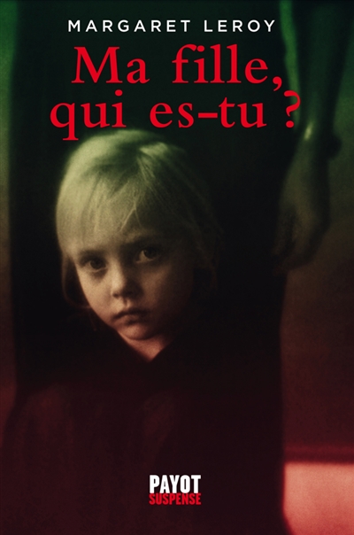 Ma fille, qui es-tu ? - 