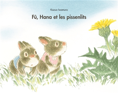 Fû, Hana et les pissenlits - 