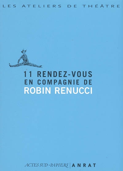 11 rendez-vous en compagnie de Robin Renucci - 