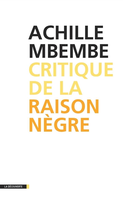 Critique de la raison nègre - 