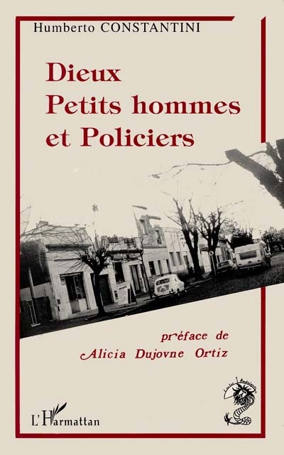 Dieux petits hommes et policiers - 