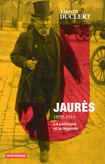 Jaurès, 1859-1914 - 