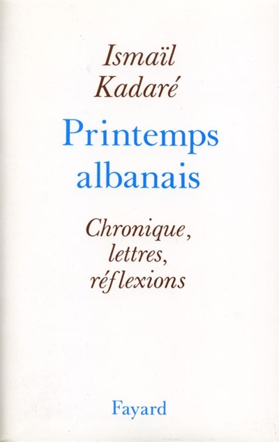 Printemps albanais : Chronique, lettres, réflexions - 