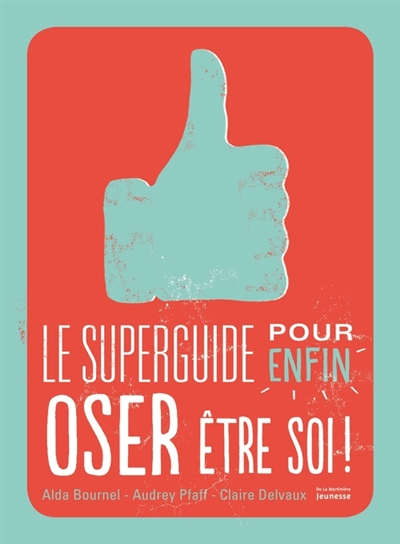 superguide pour enfin oser être soi (Le) - 