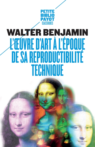 oeuvre d'art à l'époque de sa reproductibilité technique (L') - 