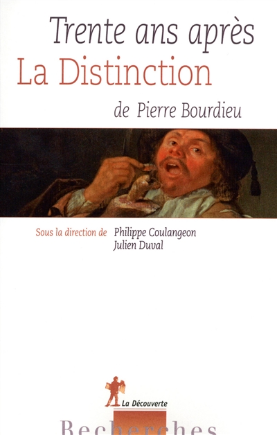 Trente ans après La distinction de Pierre Bourdieu - 