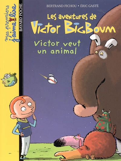 Victor Bigboum 1 : Victor veut un animal - 