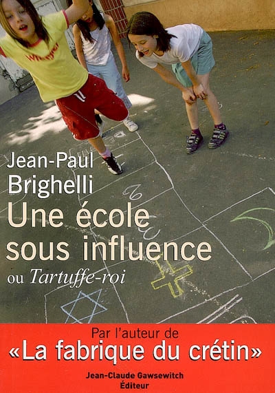 Une école sous influence ou Tartuffe roi - 