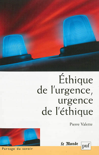 Ethique de l'urgence, urgence de l'éthique - 