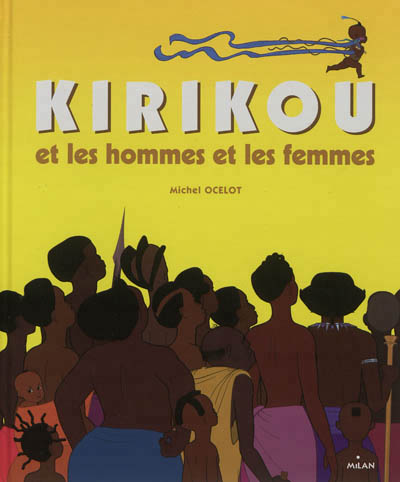 Kirikou et les hommes et les femmes - 