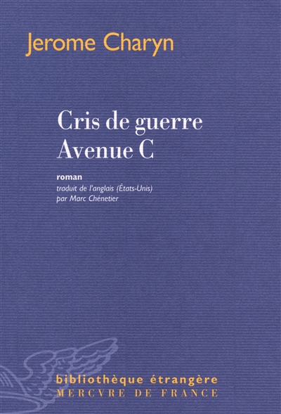 Cris de guerre avenue C - 