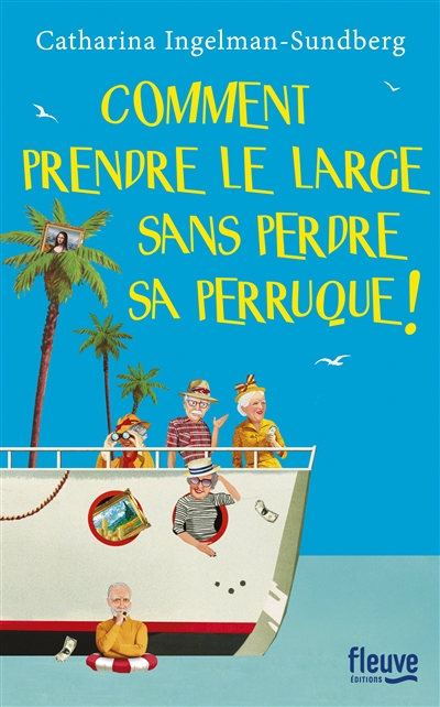 Comment prendre le large sans perdre sa perruque ! - 