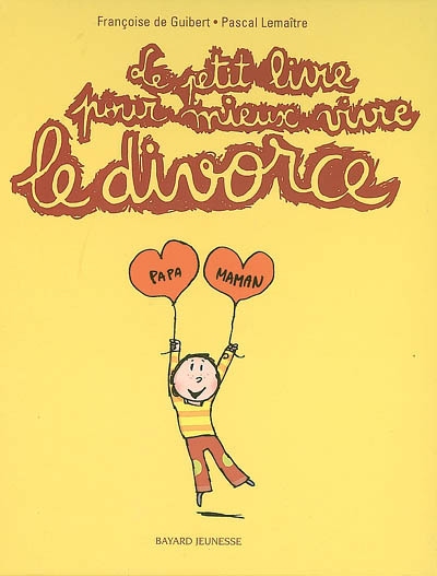 petit livre pour mieux vivre le divorce (Le) - 