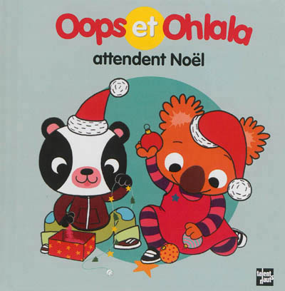 Oops et Ohlala attendent Noël - 