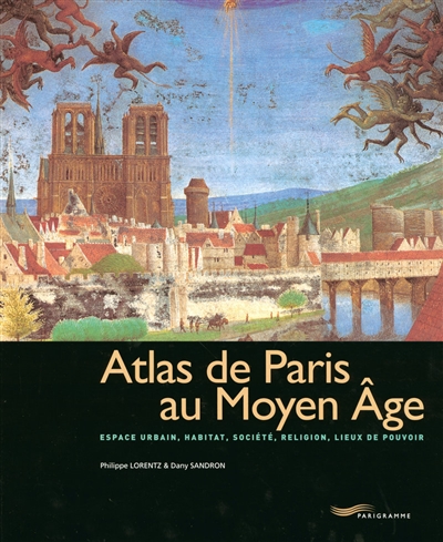 Atlas de Paris au Moyen Age - 