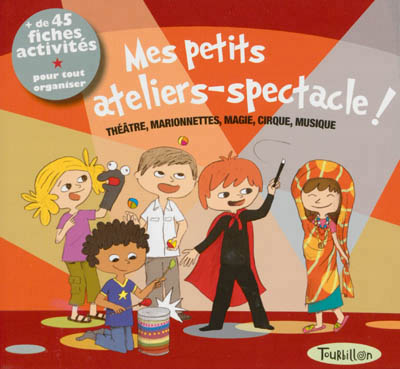 Mes petits ateliers-spectacle ! - 