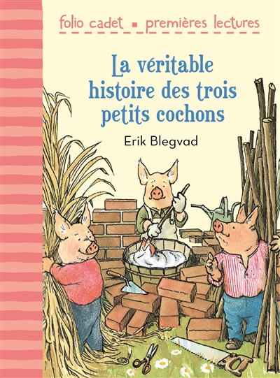 véritable histoire des trois petits cochons (La) - 