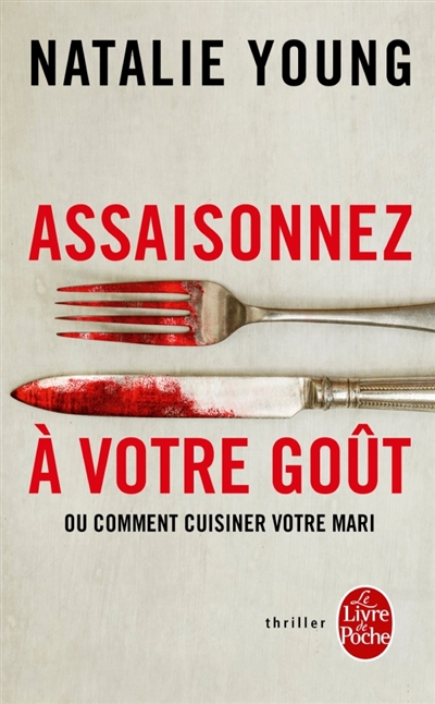 Assaisonnez à votre goût ou Comment cuisiner votre mari - 