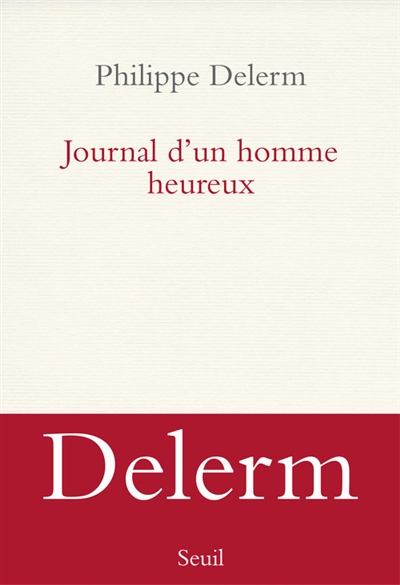 Journal d'un homme heureux - 