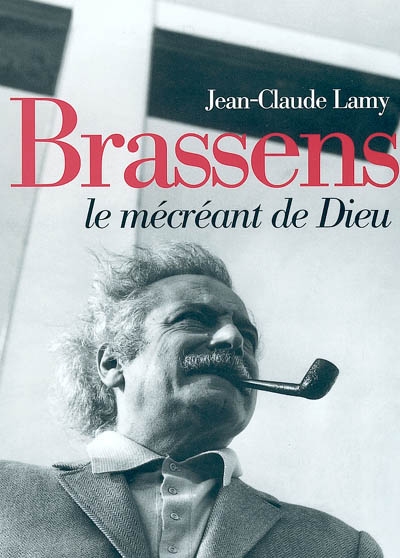 Brassens, le mécréant de Dieu - 