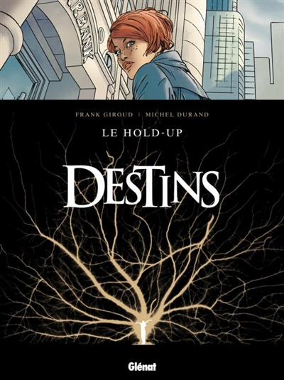 hold-up (Le) : destins - 