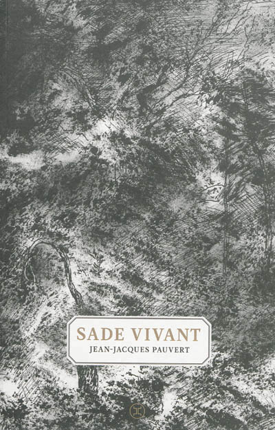 Sade vivant - 