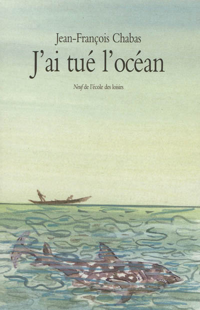 J'ai tué l'océan - 