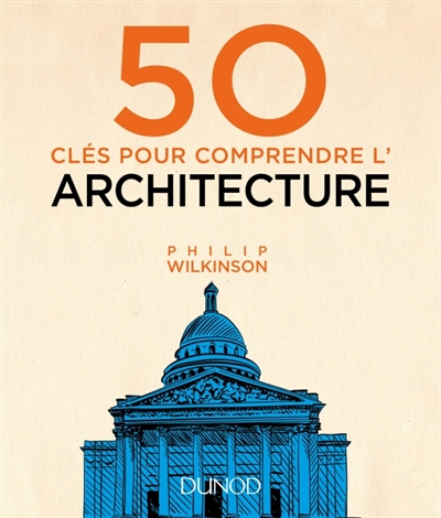 50 clés pour comprendre l'architecture - 