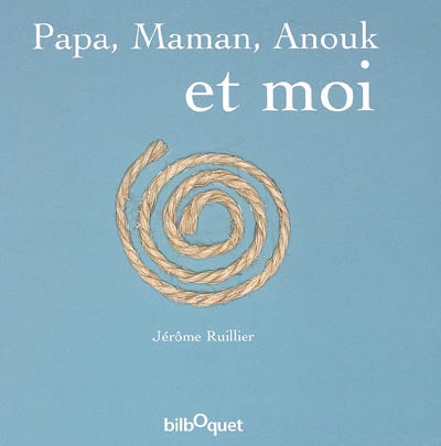 Papa, maman, Anouk et moi - 