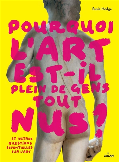 Pourquoi l'art est-il plein de gens tout nus ? - 