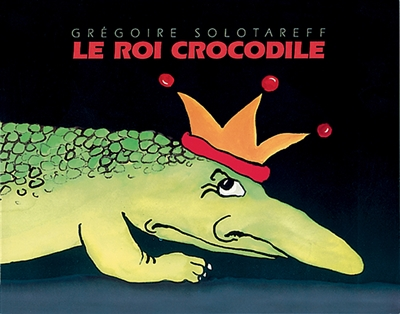 roi crocodile (Le) - 