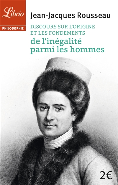 Discours sur l'origine et les fondements de l'inégalité parmi les hommes - 