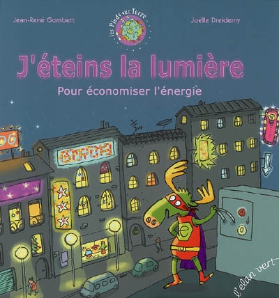 J'éteins la lumière pour économiser l'énergie - 