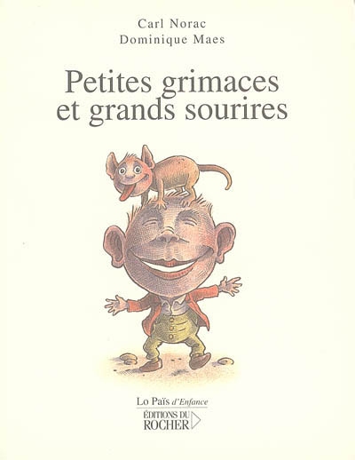 Petites grimaces et grands sourires - 