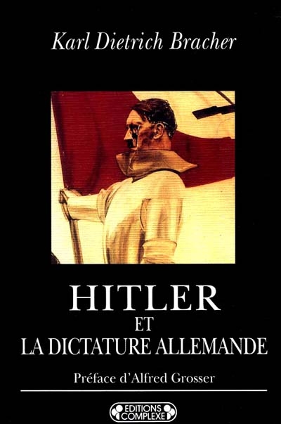 Hitler et la dictature allemande : naissance, structure et conséquences du…