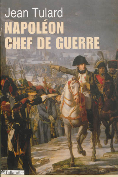 Napoléon, chef de guerre - 