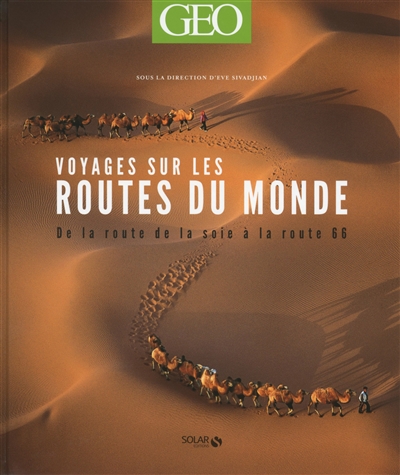 Voyages sur les routes du monde - 