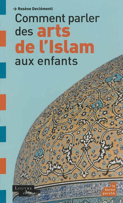 Comment parler des arts de l'Islam aux enfants - 