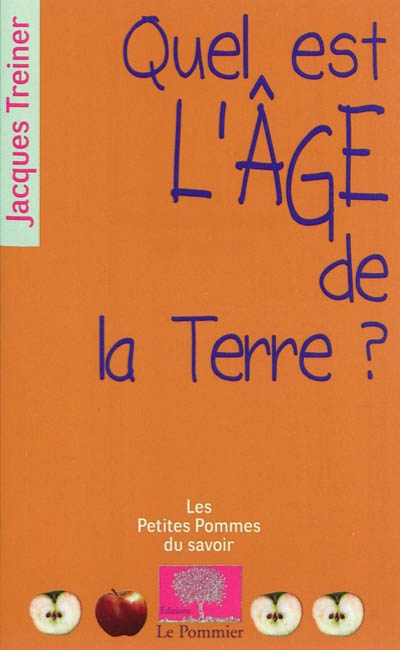 Quel est l'âge de la Terre ? - 