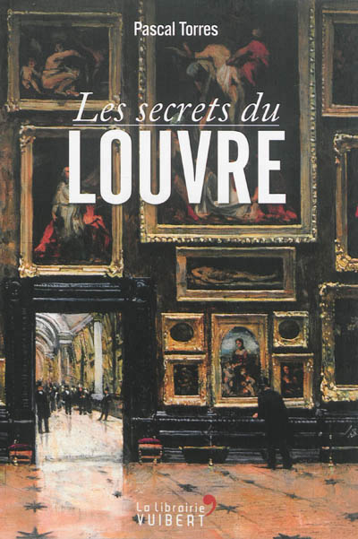 secrets du Louvre (Les) - 