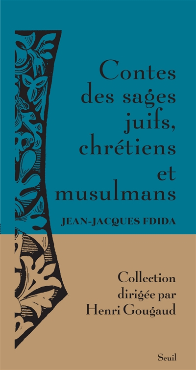 Contes des sages juifs, chrétiens et musulmans - 