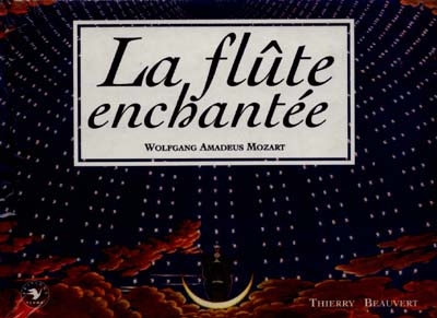 flûte enchantée, Mozart (La) - 