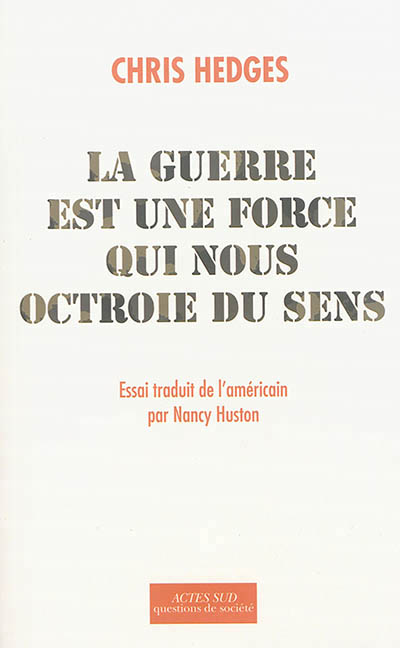 guerre est une force qui nous octroie du sens (La) - 