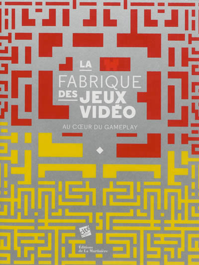 fabrique des jeux vidéo (La) - 