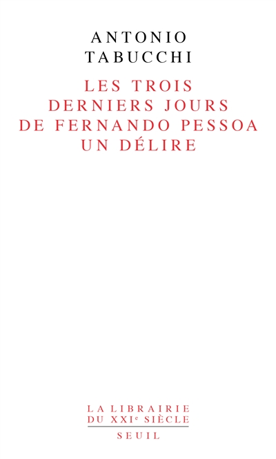 trois derniers jours de Fernando Pessoa (Les ) - 