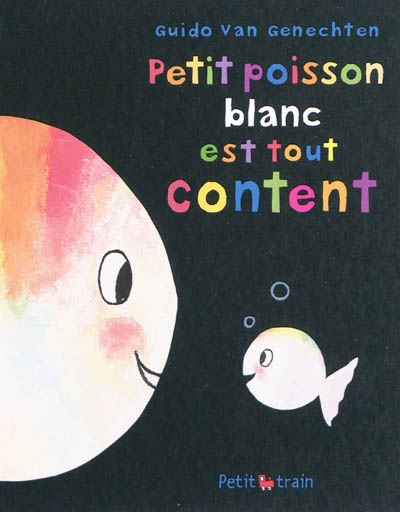 Petit poisson blanc est tout content - 